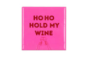 tile ho ho hold my wine pink 10x10x1cm